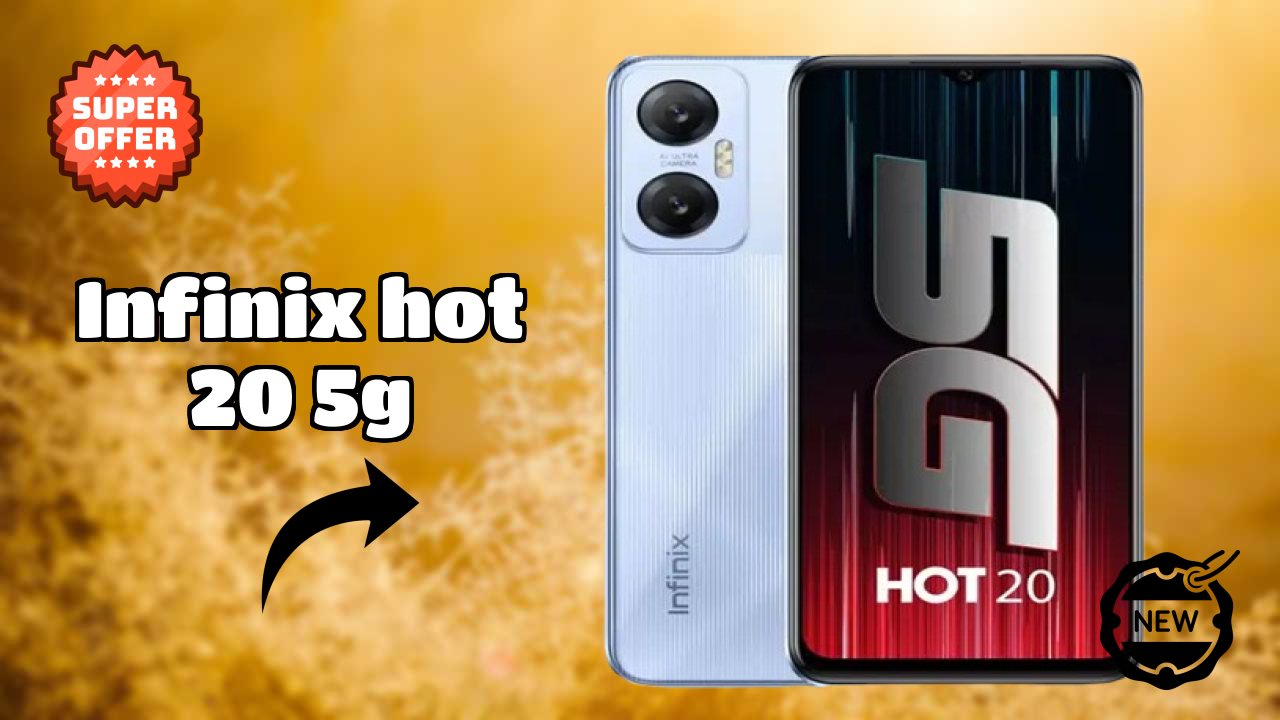 Infinix Hot 20 5G Price: ₹13,998 - Complete Analysis