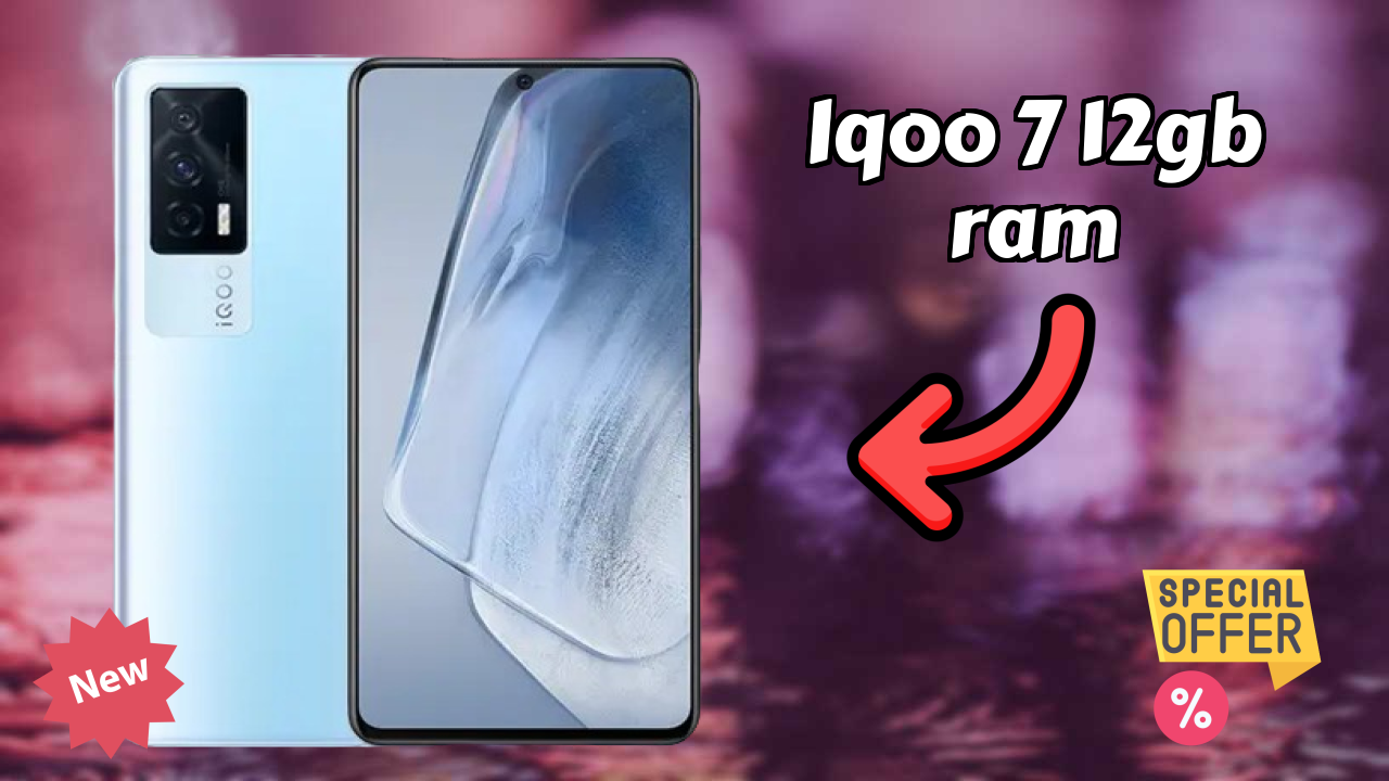 IQOO 7 12GB RAM Price: ₹26,499 - Complete Review