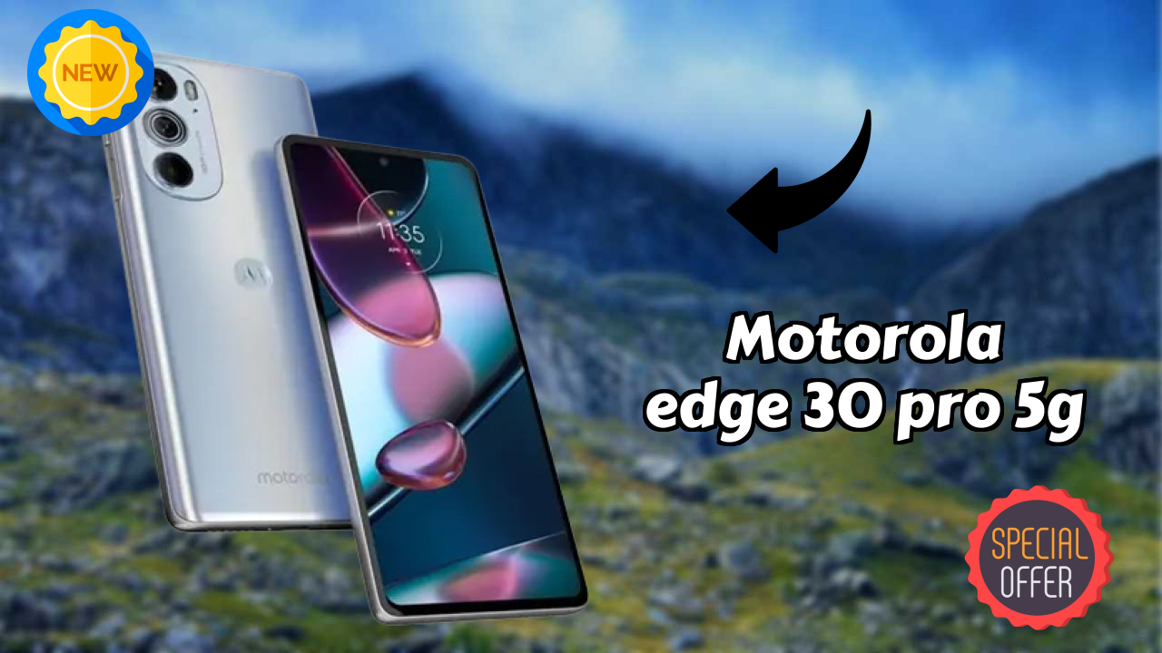 Motorola Edge 30 Pro 5G at ₹34,999 - Best Features Highlighted
