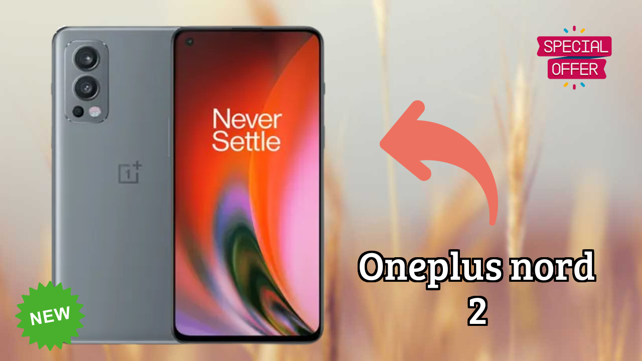 OnePlus OnePlus Nord 2 - Complete Specifications Explained