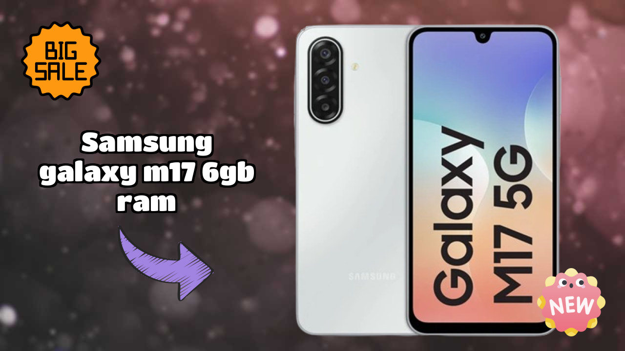 Samsung Galaxy M17 6GB RAM Display Size: 6.7 Inches (17.02 Cm) Screen Review