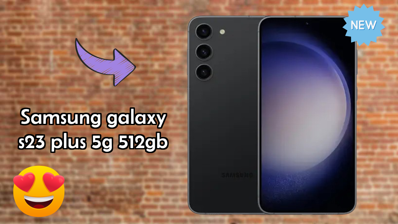 Samsung Galaxy S23 Plus 5G 512GB vs Competition: Detailed Compare Guide