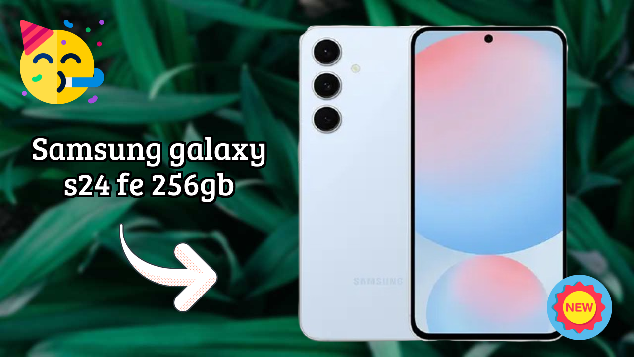 Get Samsung Galaxy S24 FE 256GB at Just ₹34,999 - Limited Time Offer!