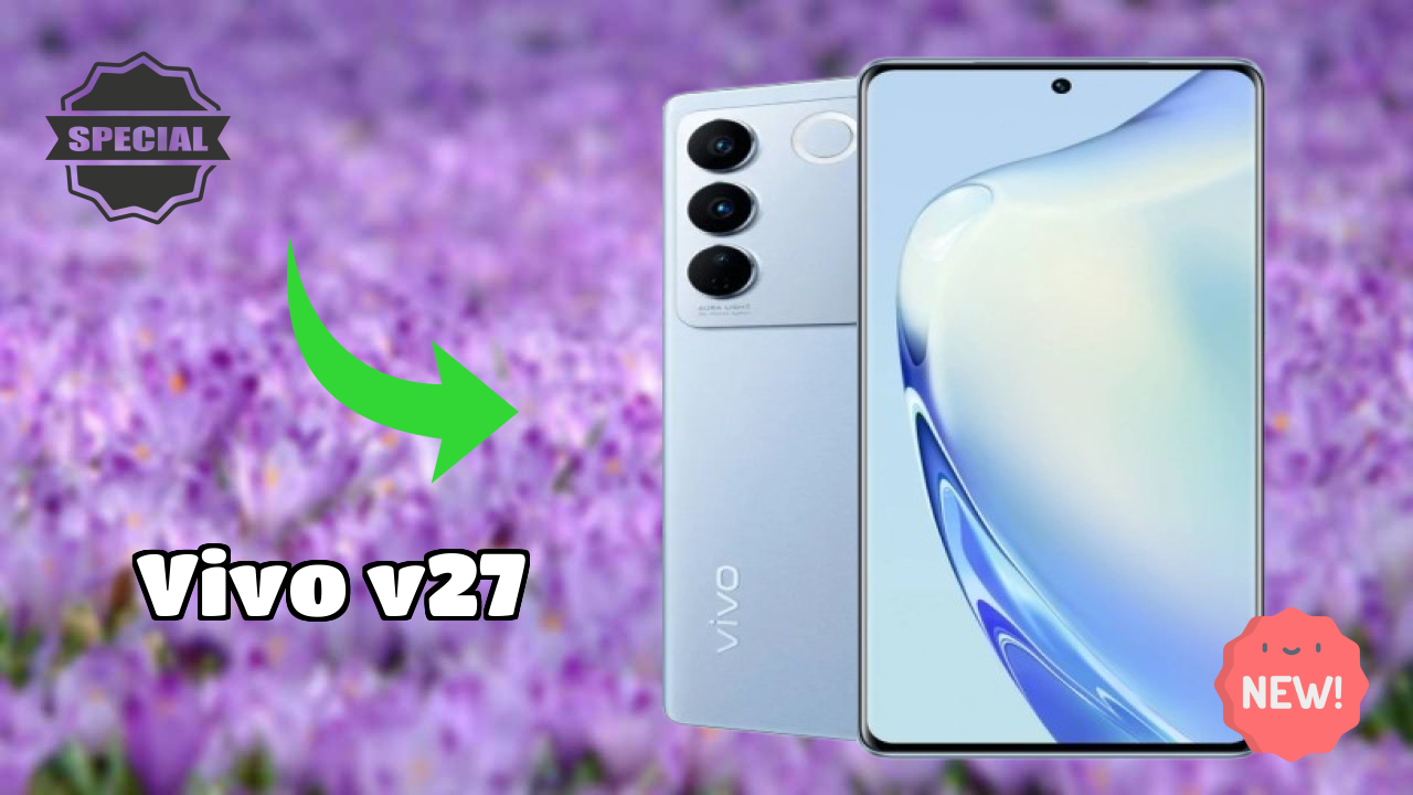 Vivo V27 Battery Life: 4600 MAh Charging Speed