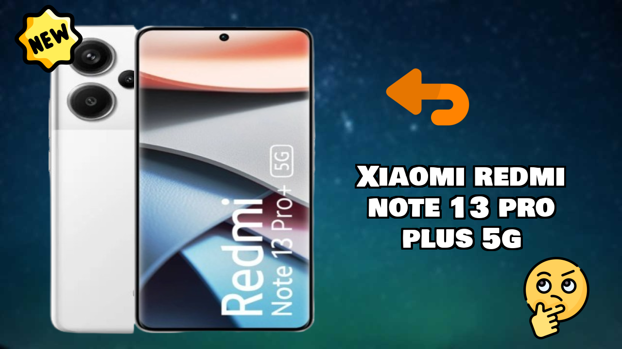 Xiaomi Redmi Note 13 Pro Plus 5G at ₹27,999 - Everything About It